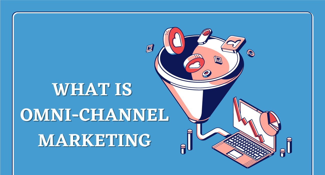 What is Omni-channel Marketing and why use it | Digital Time Savers